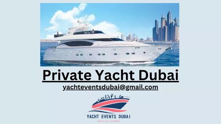private yacht dubai yachteventsdubai@gmail com