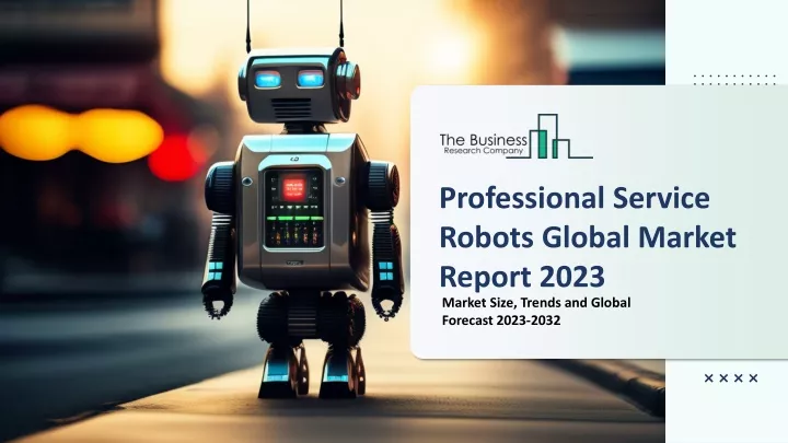 professional service robots global market report