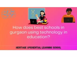 How does best schools in gurgaon using technology in education?