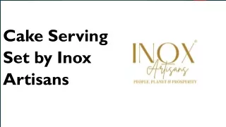 cake serving set by inox artisans