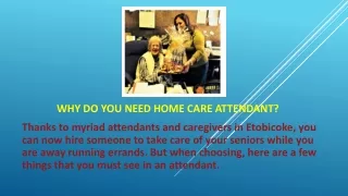 Why Do You Need Home Care Attendant?