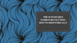 The Sustainable Fashion Revolution