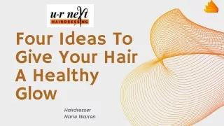 Four Ideas To Give Your Hair A Healthy Glow