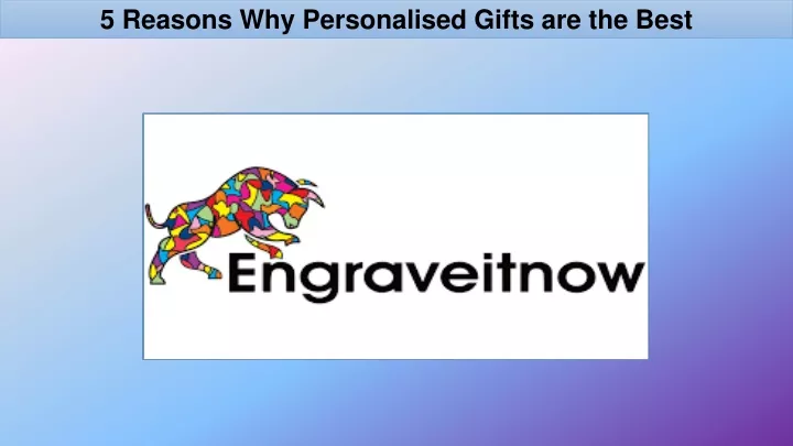 5 reasons why personalised gifts are the best