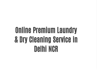 Laundry & Dry Cleaning Service in Delhi NCR