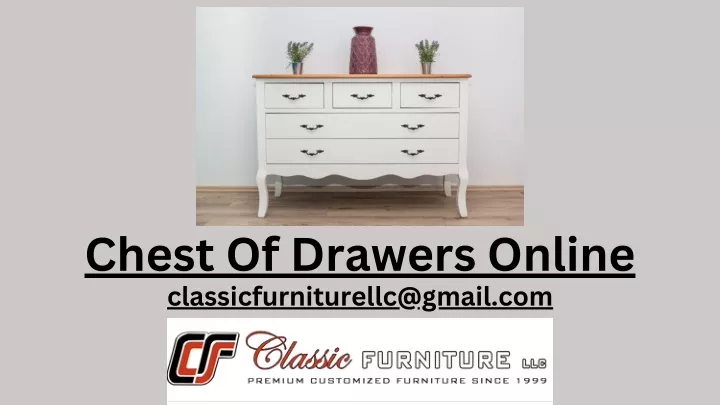 chest of drawers online classicfurniturellc@gmail