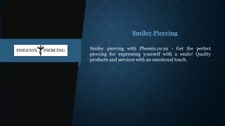 Smiley Piercing  Pheenix.co.nz