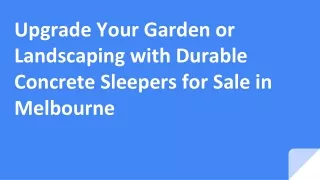 Upgrade Your Garden or Landscaping with Durable Concrete Sleepers for Sale in Melbourne