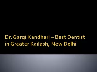 Dr. Gargi Kandhari – Best Dentist in Greater Kailash, New Delhi