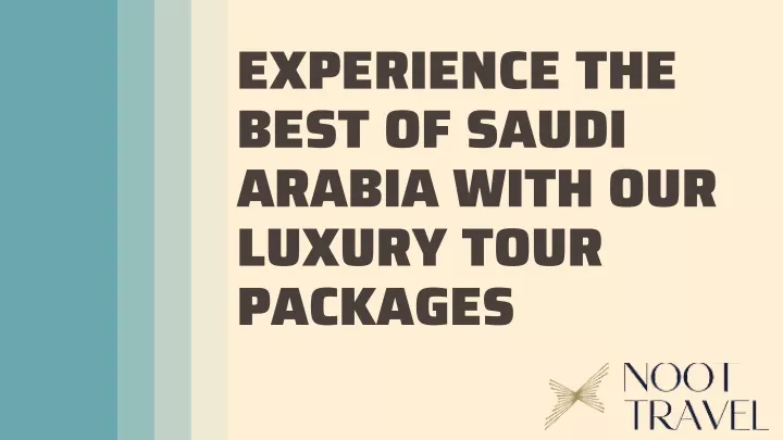 experience the best of saudi arabia with