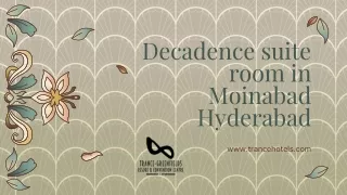 Decadence Suite Room in Moinabad Hyderabad - Trance Hotels