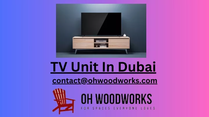 tv unit in dubai contact@ohwoodworks com