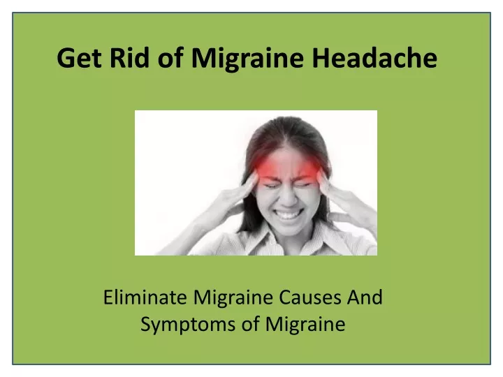 get rid of migraine headache