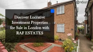Discover Lucrative Investment Properties for Sale in London with RAF ESTATES