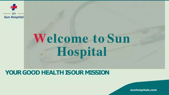 w elcome to sun hospital
