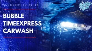 Bubble Time Express Carwash - The Best Car Wash in Madison!