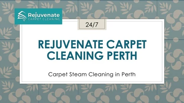 PPT - Rejuvenate Carpet Cleaning Perth PowerPoint Presentation, free ...