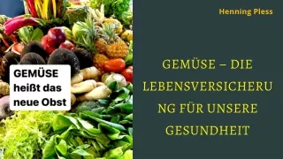 Gemüse – Die Lebensversicherung für unsere Gesundheit