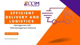 Efficient Delivery and Logistics Management with  Field Management Software
