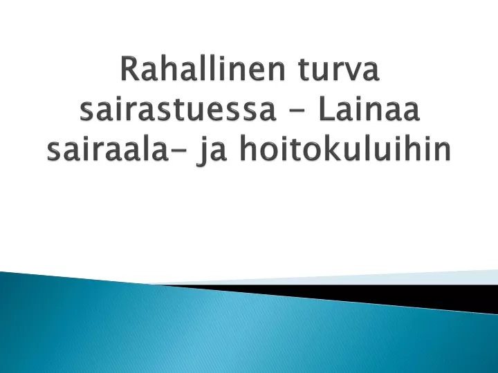 rahallinen turva sairastuessa lainaa sairaala ja hoitokuluihin