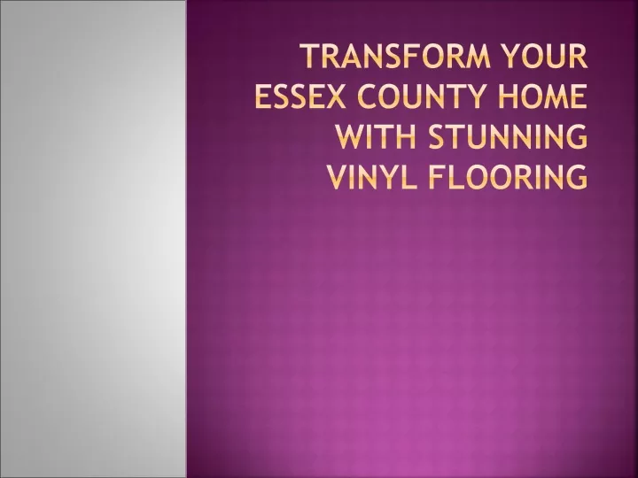 transform your essex county home with stunning vinyl flooring