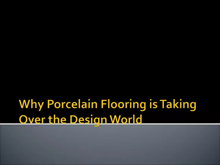 why porcelain flooring is taking over the design world