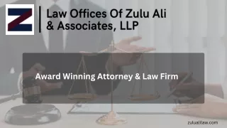 Award Winning Attorney & Law Firm- Law Offices Of Zulu Ali & Associates
