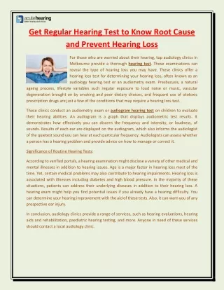 get regular hearing test to know root cause