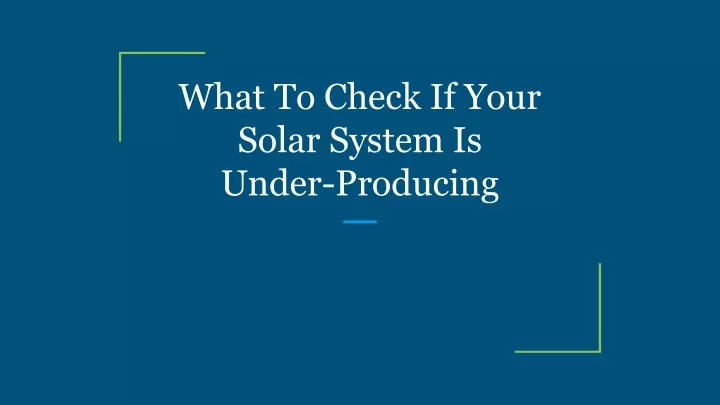 what to check if your solar system is under