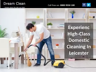 Experienc High-Class Domestic Cleaning In Leicester