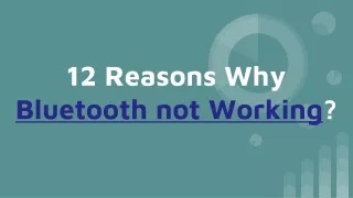 12 Reasons Why Bluetooth not Working | (801)-477-5269
