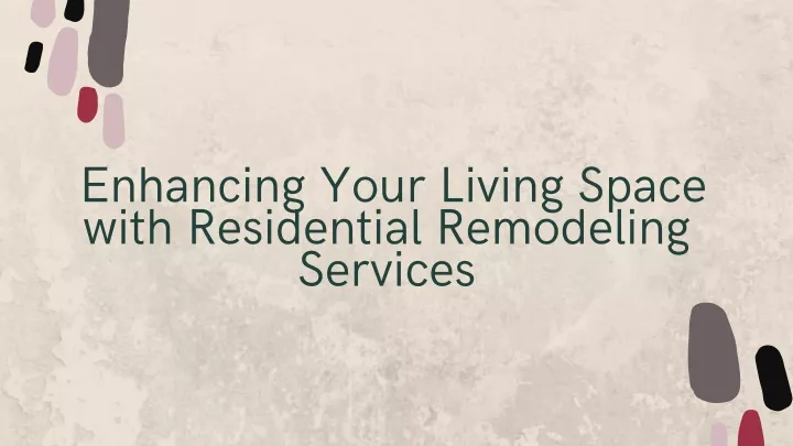 enhancing your living space with residential