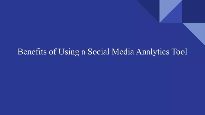 benefits of using a social media analytics tool