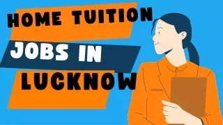 home tuition jobs in lucknow