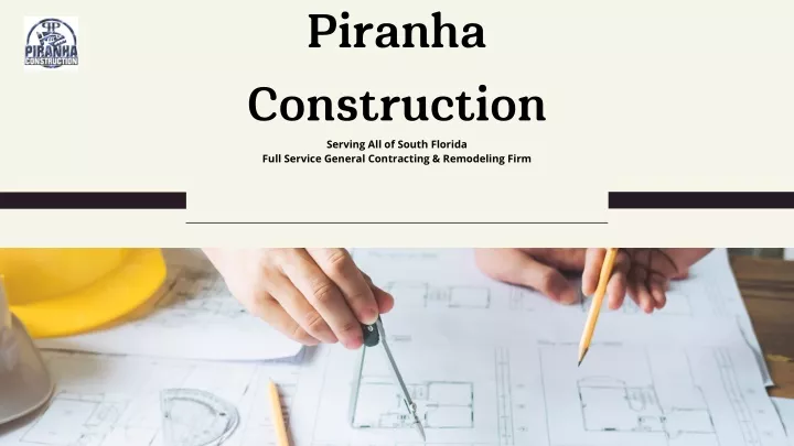piranha construction full service general