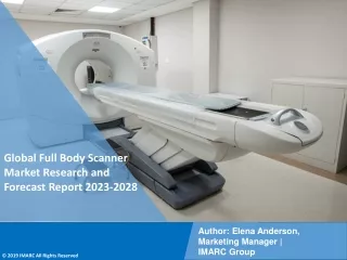 Full Body Scanner Market Industry Overview, Growth Rate and Forecast 2023-2028