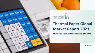 thermal paper global market report 2023
