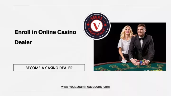 enroll in online casino dealer