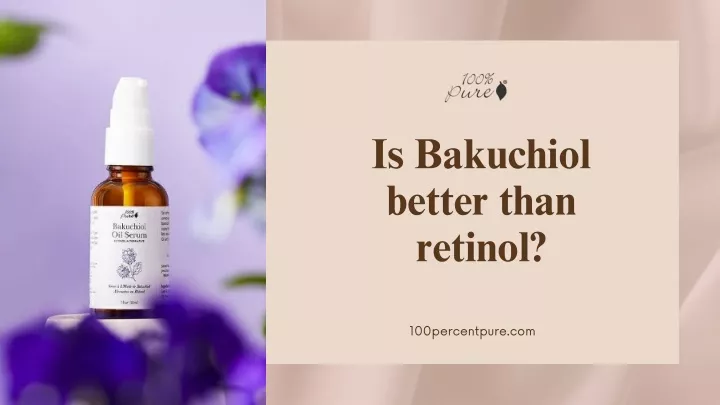 is bakuchiol better than retinol