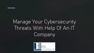 Manage Your Cybersecurity Threats With Help Of An IT Company_