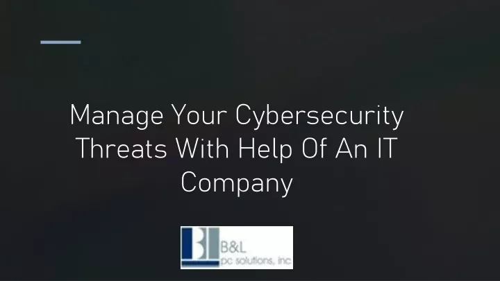 manage your cybersecurity threats with help of an it company