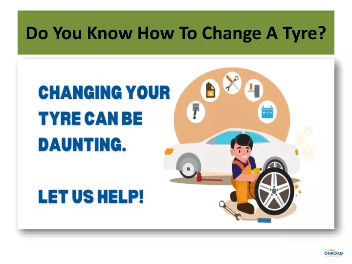 do you know how to change a tyre