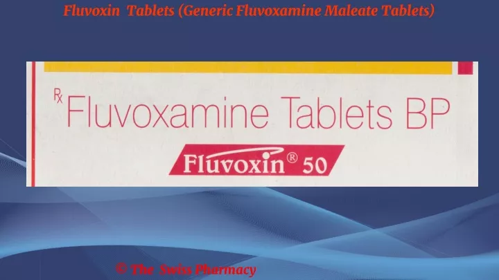 fluvoxin tablets generic fluvoxamine maleate