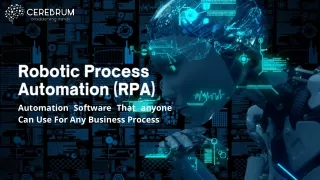 Robotic Process Automation (RPA) Automation Software That anyone Can Use For Any Business Process
