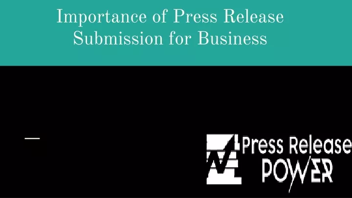importance of press release submission for business