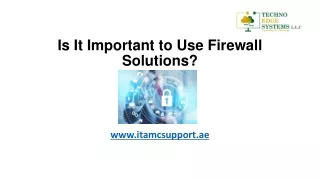 is it important to use firewall solutions