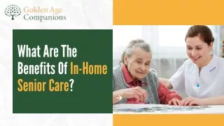 What Are The Benefits Of In-Home Senior Care?