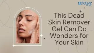 Get Rid of Dead Skin Cells & Renew Your Skin With Stayve!