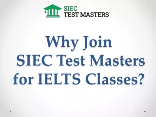 Why Join SIEC for IELTS Classes