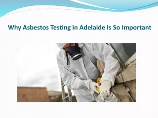 Why Asbestos Testing in Adelaide Is So Important